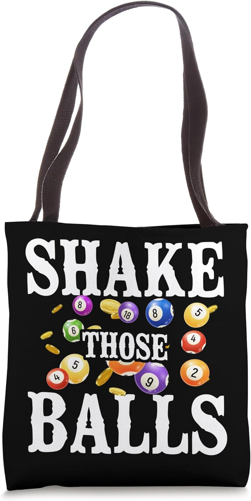 Bingo Player Pun Shake Those Balls Tote Bag
