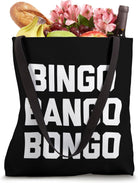 Bingo Bango Bongo - Funny Saying Sarcastic Novelty Cute Cool Tote Bag