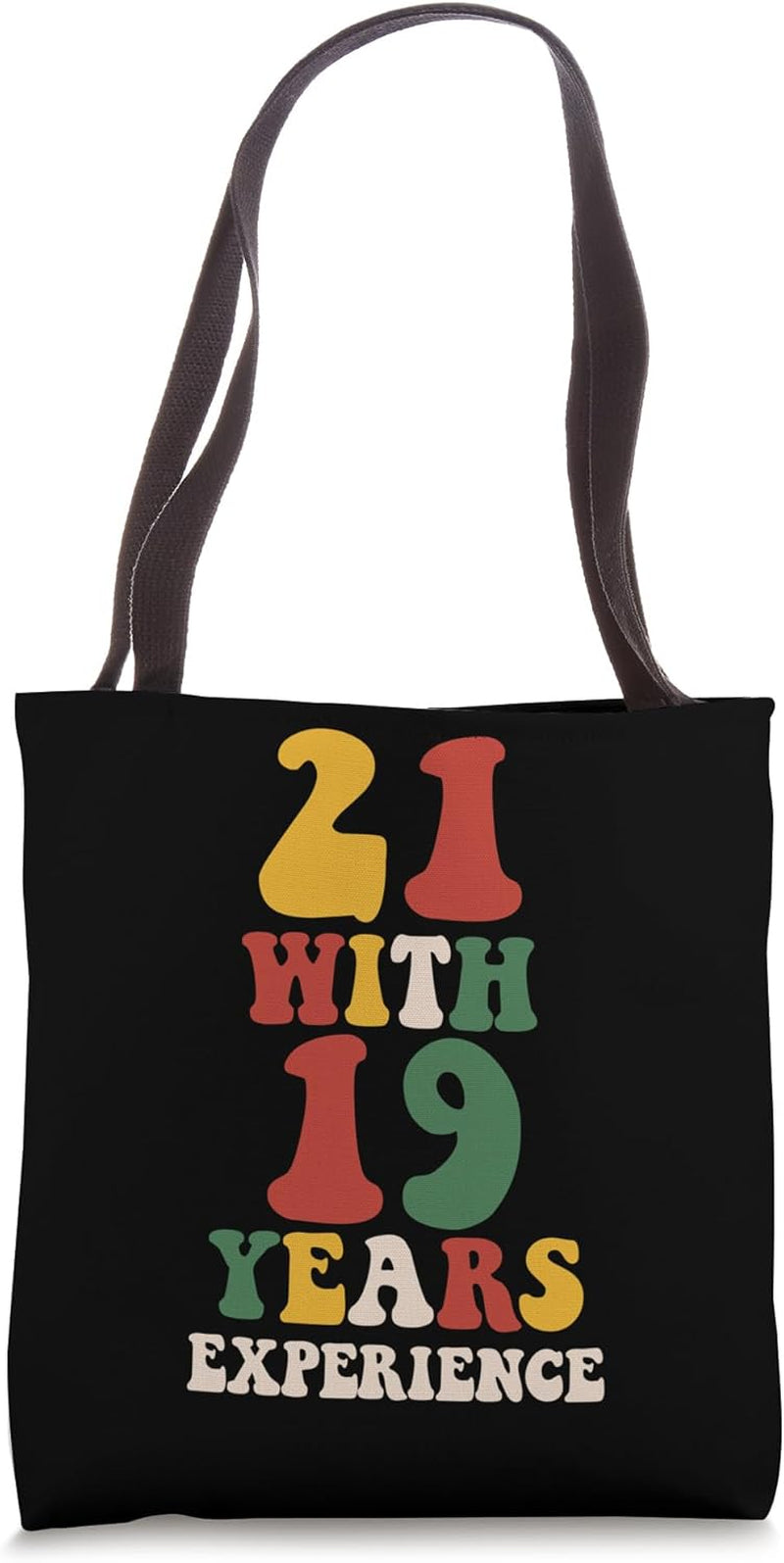 21 with 19 Years Experience Groovy Retro Tote Bag