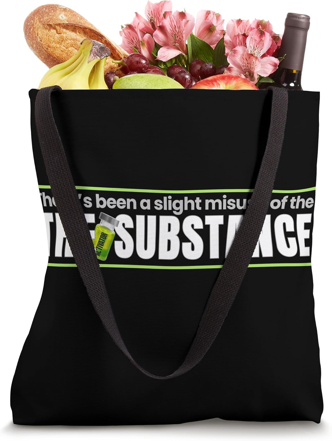 There'S Been a Slight Misuse of Substance Tote Bag
