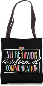 All Behavior Is a Form of Communication Tote Bag