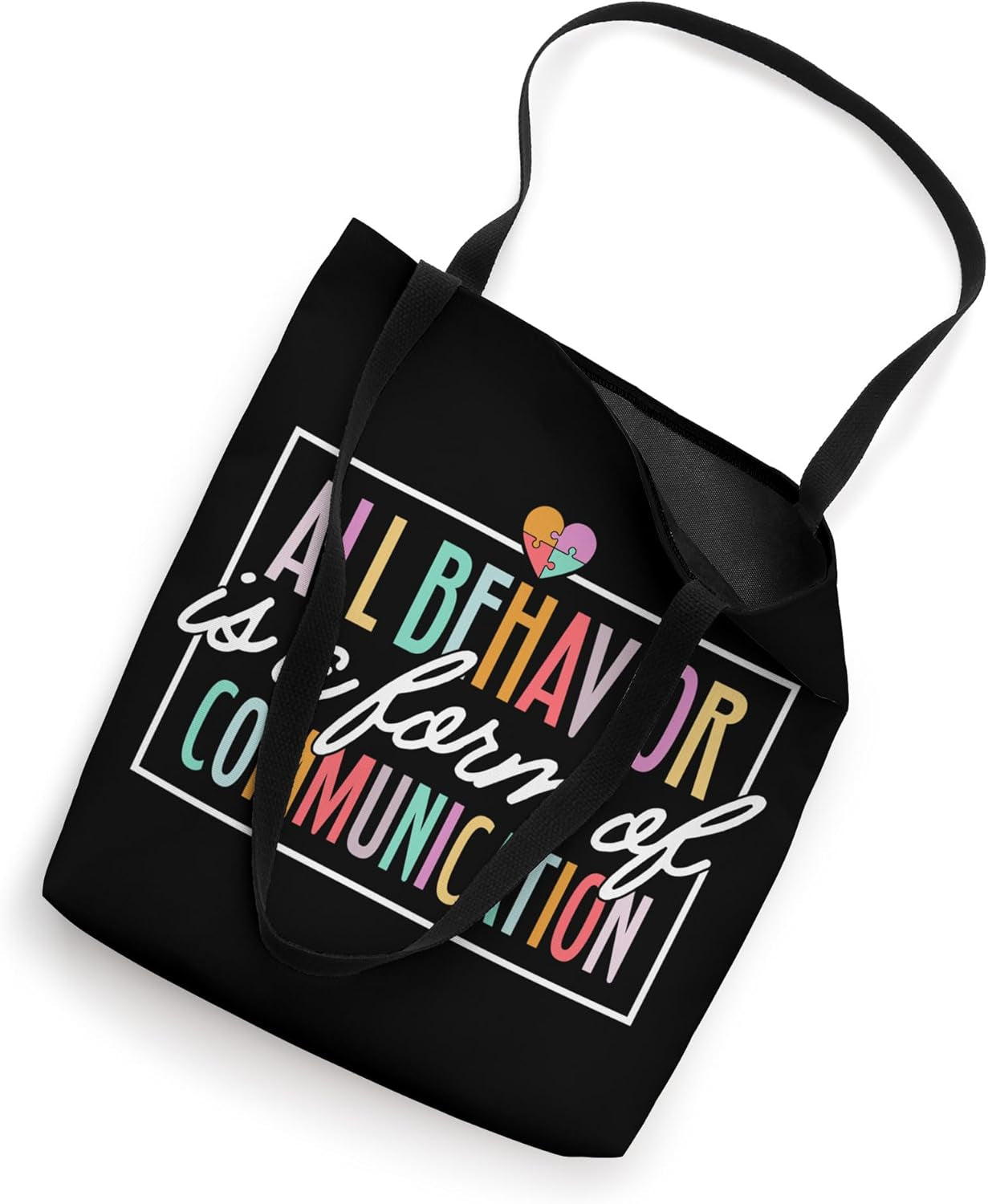 All Behavior Is a Form of Communication Tote Bag