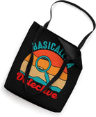 Basically a Detective Private Detective Tote Bag