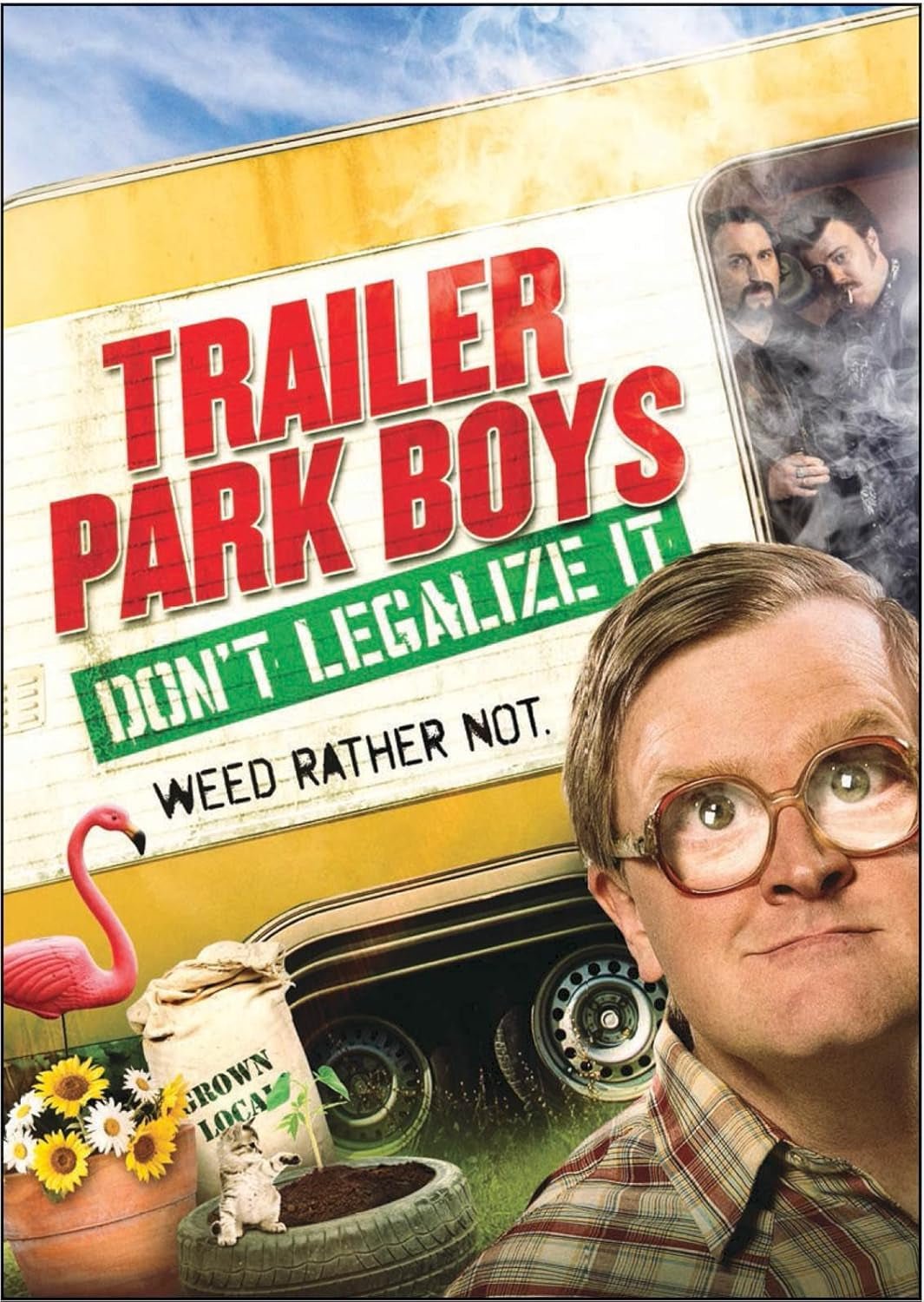 Trailer Park Boys: Dont Legalize It