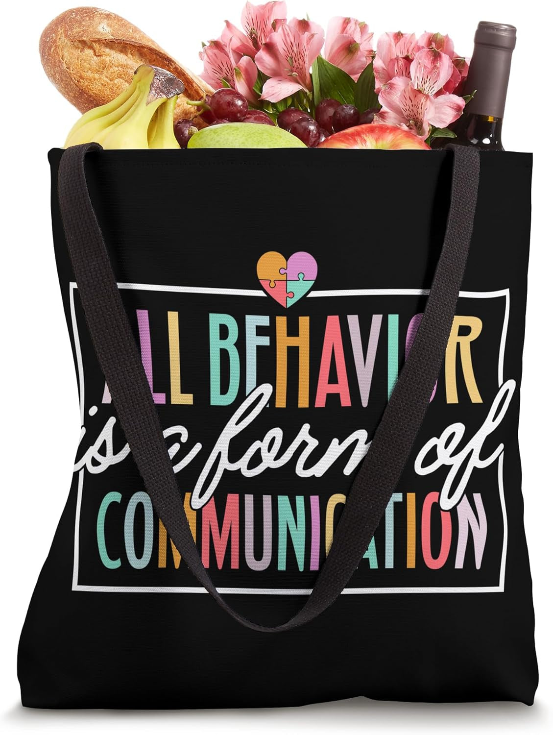 All Behavior Is a Form of Communication Tote Bag