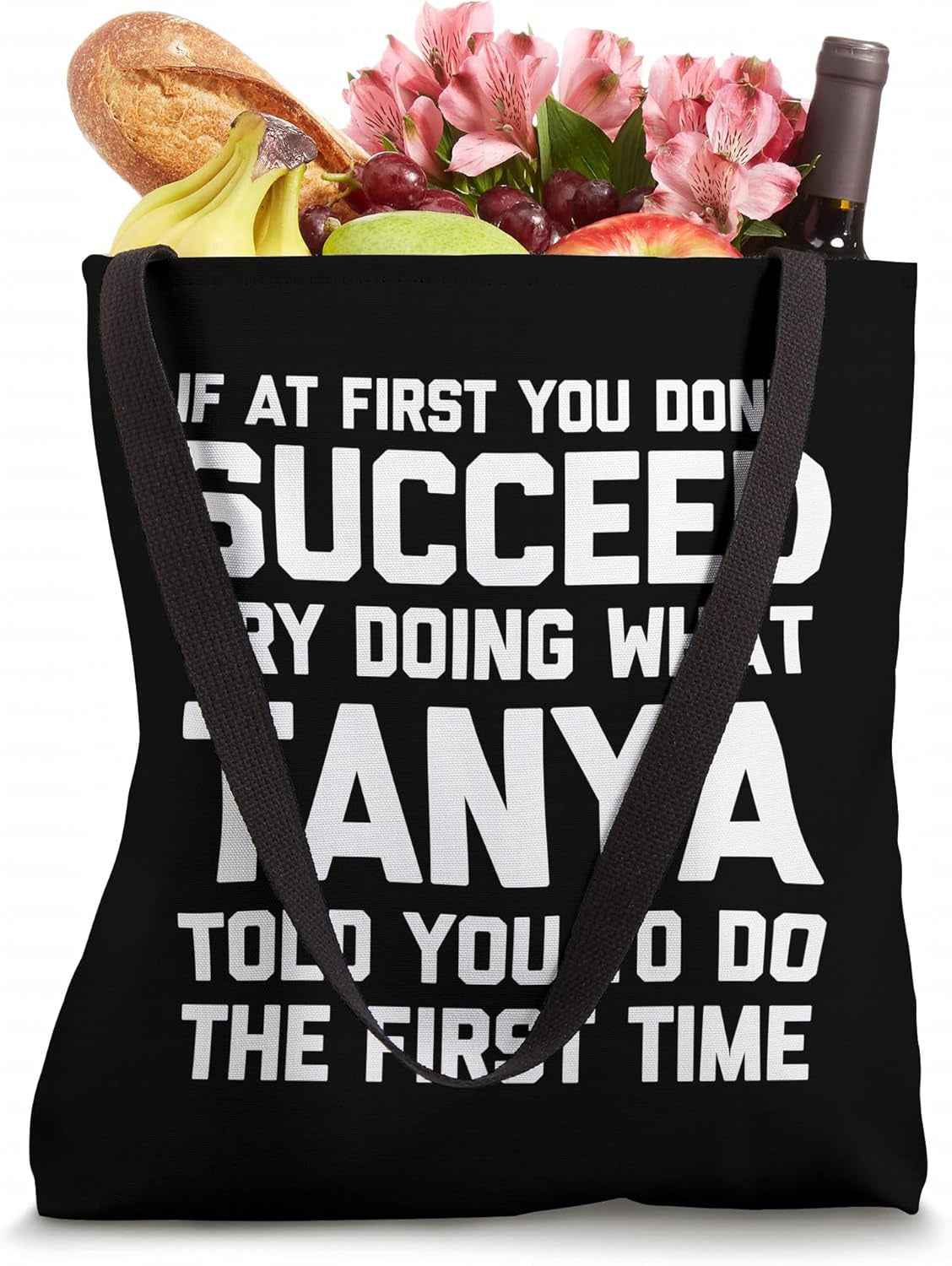 Try Doing What Tanya Told You to Do... Funny Saying Tanya Tote Bag