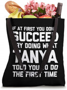Try Doing What Tanya Told You to Do... Funny Saying Tanya Tote Bag