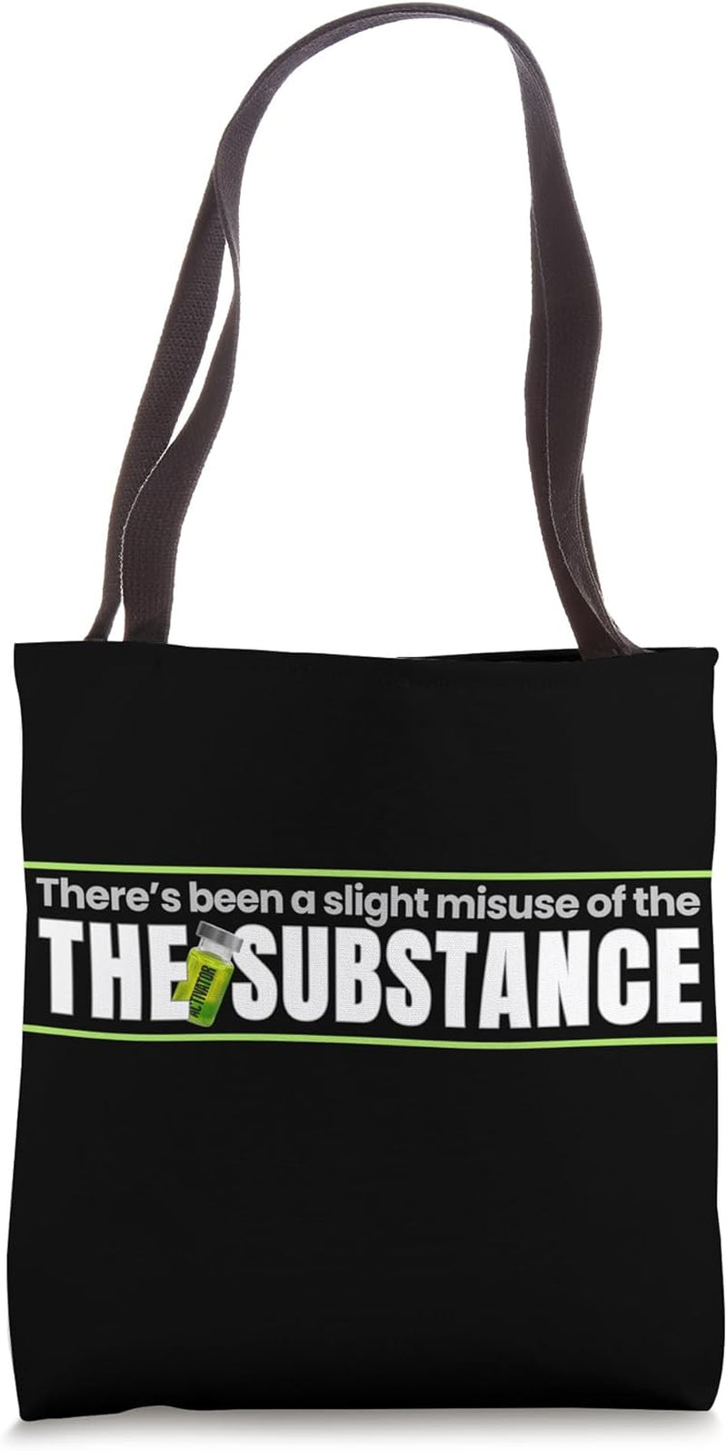 There'S Been a Slight Misuse of Substance Tote Bag