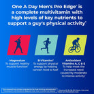 One a Day Men’S Pro Edge Multivitamin, Supplement with Vitamin A,C,D, E and Zinc for Immune Health Support and Magnesium for Healthy Muscle Function, 50 Count