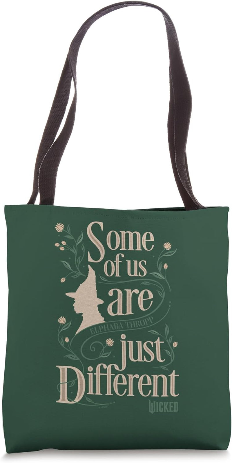 Wicked Some of Us Are Just Different Elphaba Thropp Tote Bag