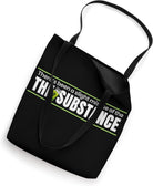 There'S Been a Slight Misuse of Substance Tote Bag