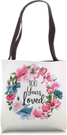 100 Year Loved Floral Gift for Women, Grandma 100Th Birthday Tote Bag